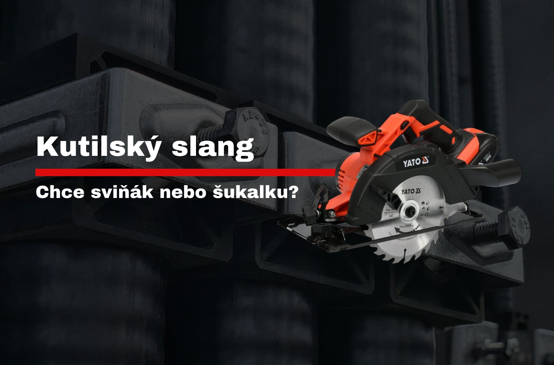 Kutilský slang: Chcete sviňák nebo šukalku?