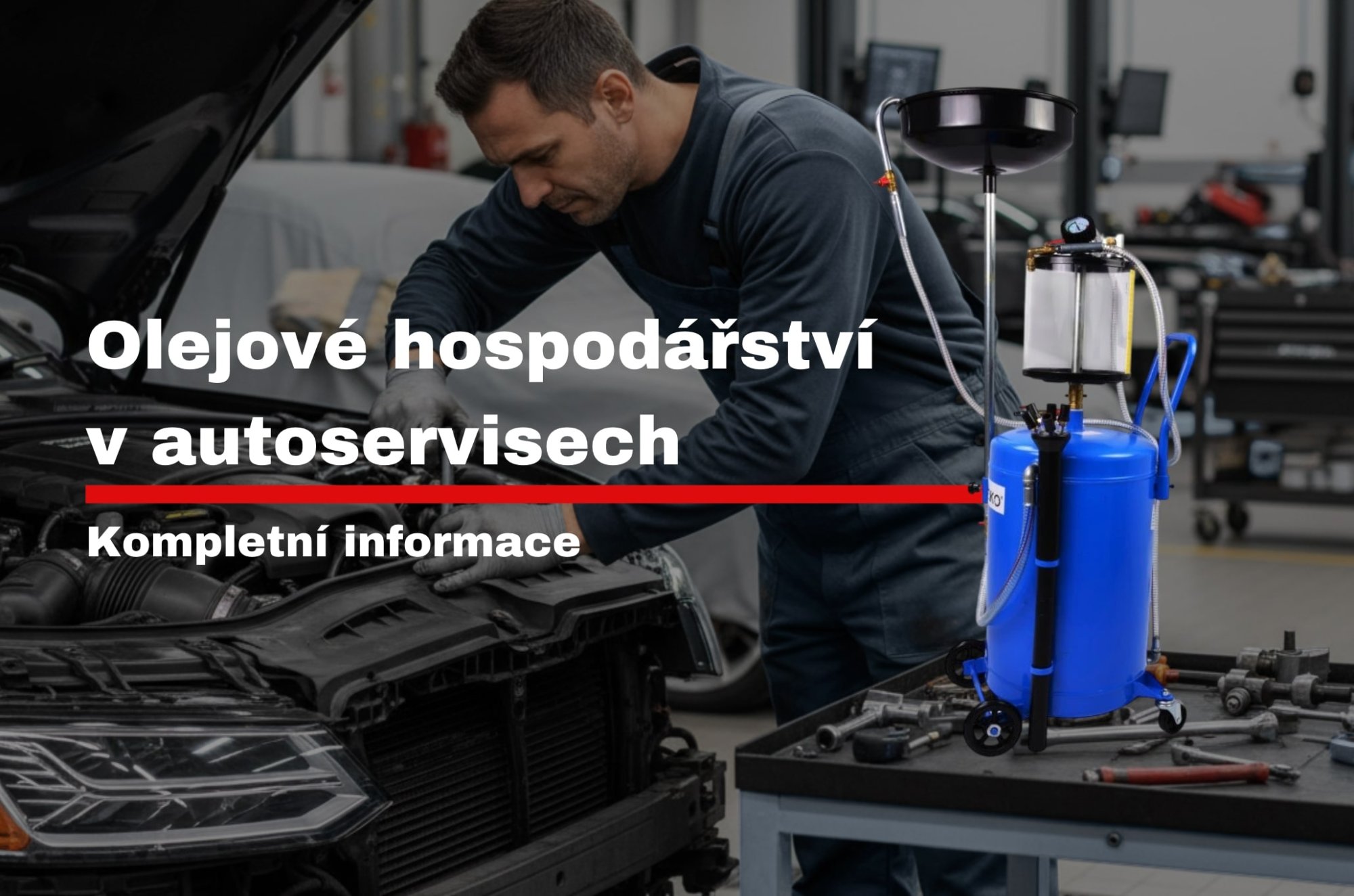 Olejové hospodářství v autoservisech: Kompletní průvodce