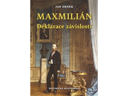 Maxmilián - Deklarace závislosti