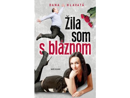 Žila som s bláznom