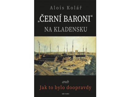 Černí baroni na Kladensku