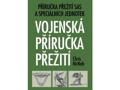 VOJENSKÁ PŘÍRUČKA PŘEŽITÍ