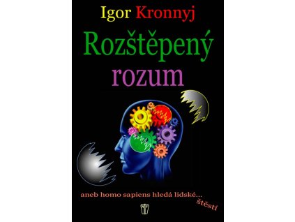 ROZŠTĚPENÝ ROZUM