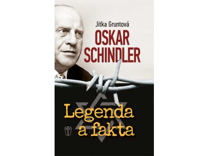 OSKAR SCHINDLER – LEGENDA A FAKTA