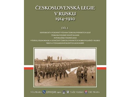 ČESKOSLOVENSKÁ LEGIE V RUSKU 1914-1920, Díl I.