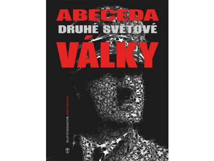 ABECEDA DRUHÉ SVĚTOVÉ VÁLKY