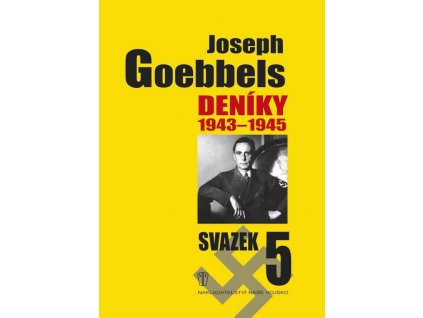 JOSEPH GOEBBELS - DENÍKY 1943-1945, svazek 5