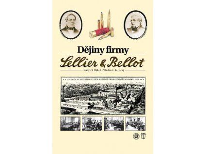 DĚJINY FIRMY SELLIER A BELLOT