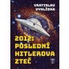 2012: Poslední Hitlerova zteč