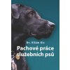 Pachové práce služebních psů