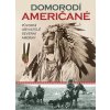 Domorodí Američané - lehce poškozena