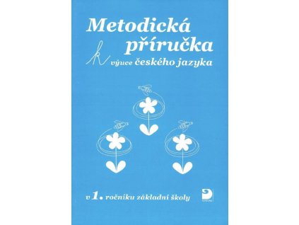 5551 metodicka prirucka k vyuce ceskeho jazyka v 1 r zs