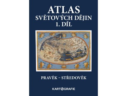 6316 atlas svetovych dejin 1 dil pravek stredovek