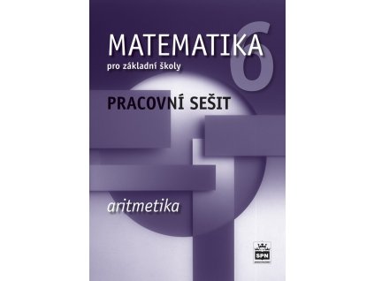 6613 matematika pro zakladni skoly 6 aritmetika pracovni sesit