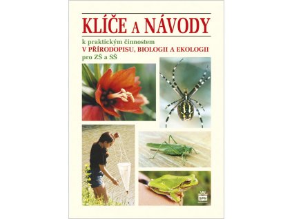 6844 klice a navody k praktickym cinnostem v prirodopisu biologii a ekologii pro zs a ss