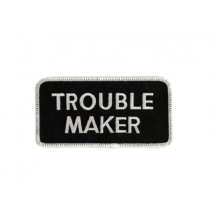 Trouble maker