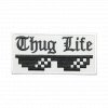 Nažehlovací nášivka Thug Life MEME 9,8 x 4,8 cm