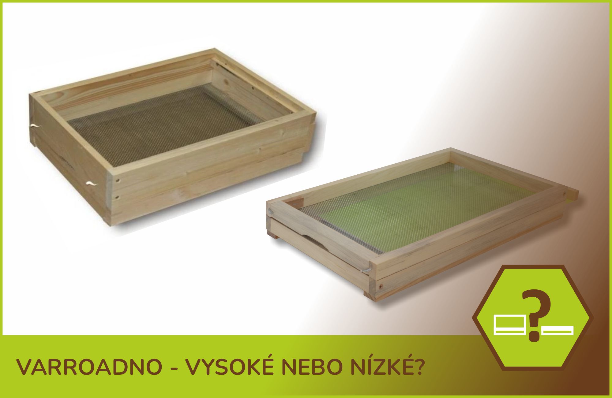 VARROADNO – vysoké nebo nízké?