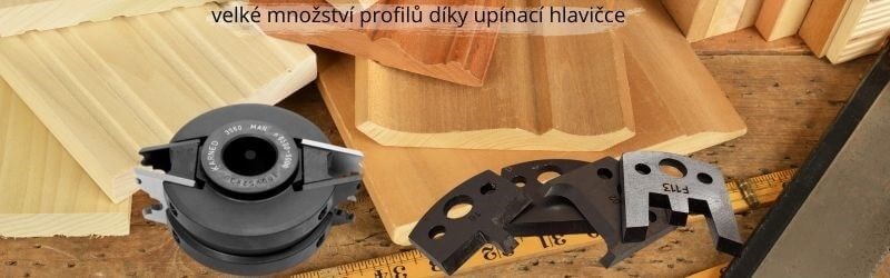 Profilové nože a omezovače - velké množství profilů díky upínací hlavičce