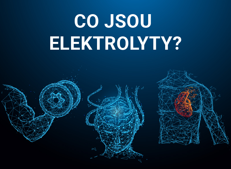 Co jsou elektrolyty a proč jsou důležité?