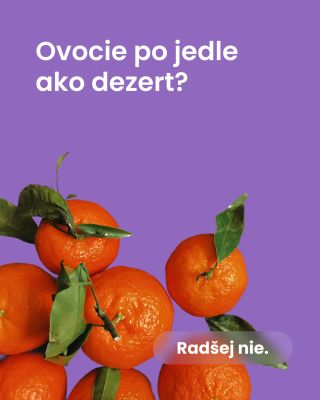 Prečo nie je ideálne jesť ovocie hneď po jedle? Odpoveď ťa možno prekvapí. #natima #natimask #natios #natioshealth