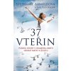 37 vteřin: Pomoc shůry v okamžiku smrti : návrat matky k životu - Stephanie Arnoldová