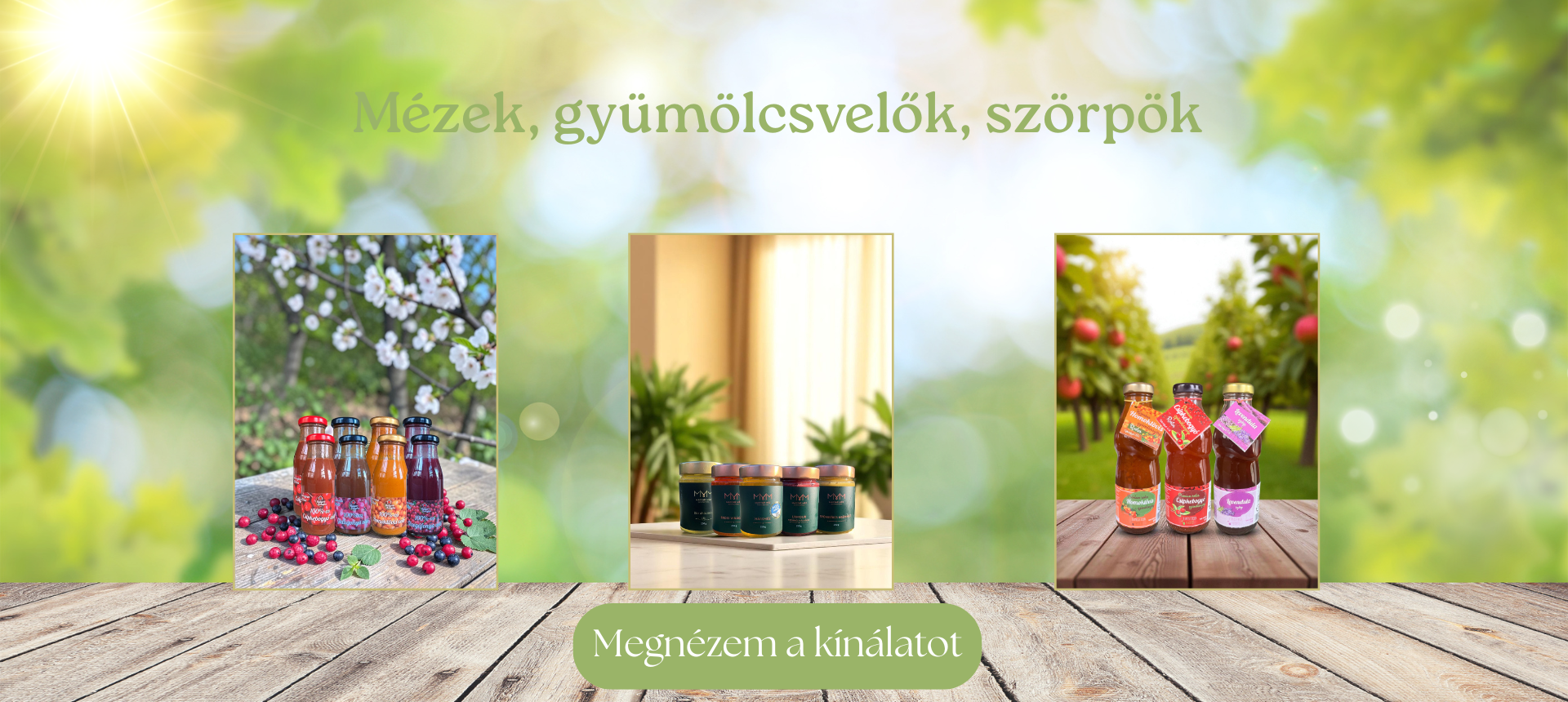 Mézek, gyümölcsvelők, szörpök