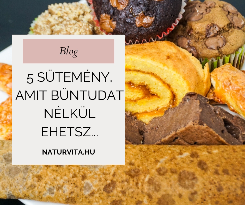 5 sütemény, amit bűntudat nélkül fogyaszthatsz NaturVita alacsony kalóriatartalmú lisztkeverékekkel!