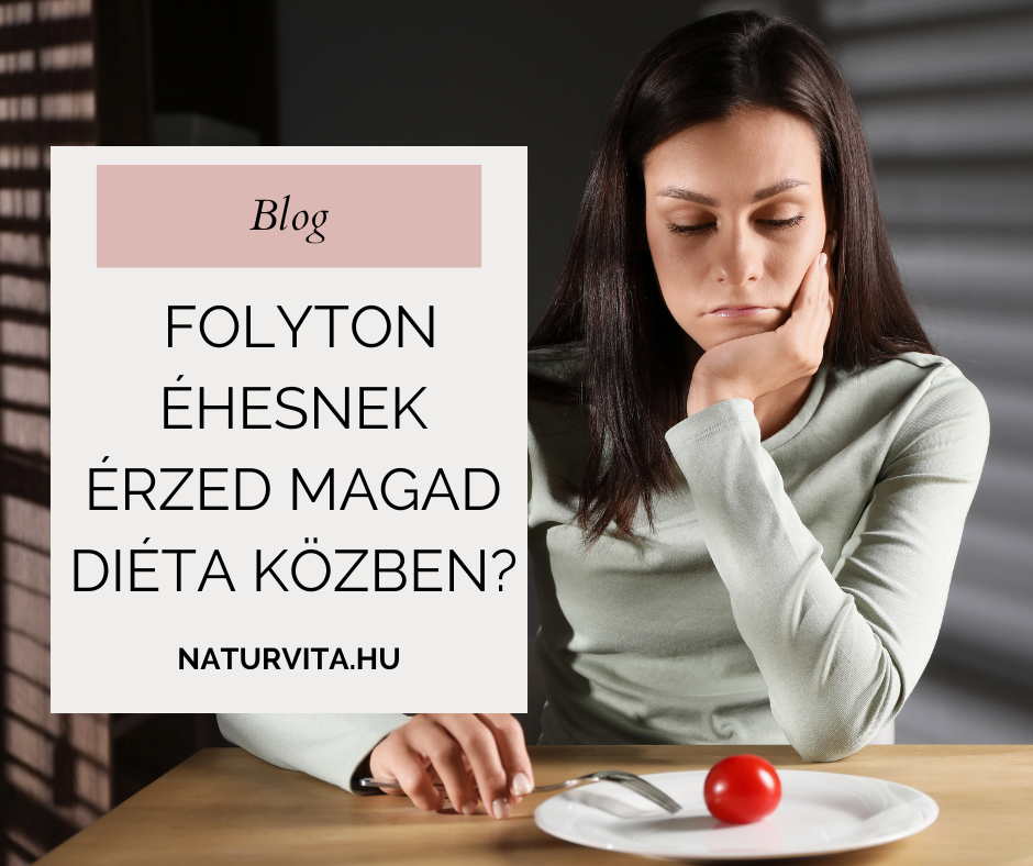 Folyton éhesnek érzed magad diéta közben?