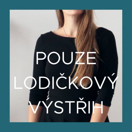 + chci POUZE lodičkový výstřih / šaty