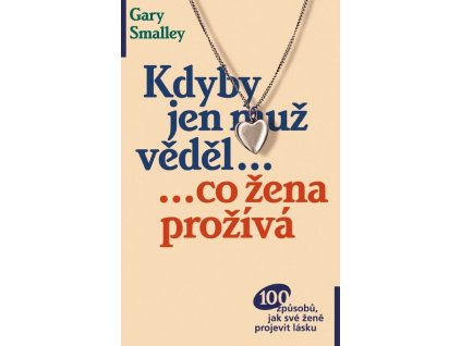 Kdyby jen muž věděl, co žena prožívá