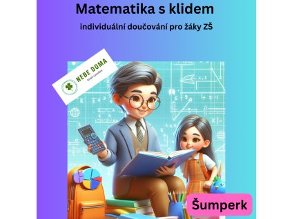 Matematika s klidem - 10 lekcí - doučování z matematiky Šumperk