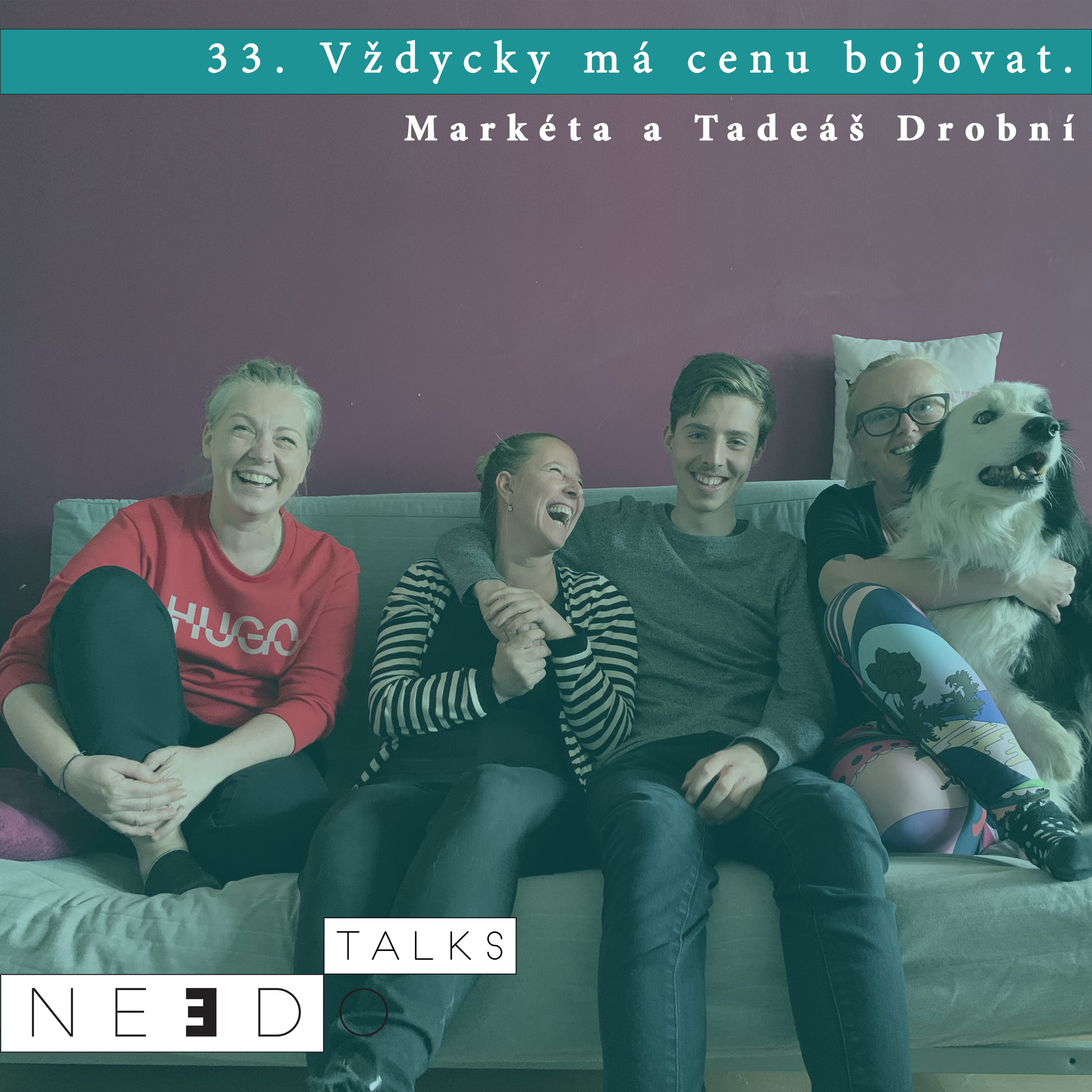 36. Vždycky má cenu bojovat. Markéta a Tadeáš Drobní