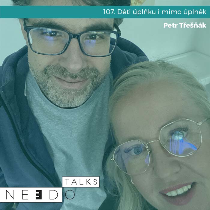 107. Děti úplňku i mimo úplněk. Petř Třešňák