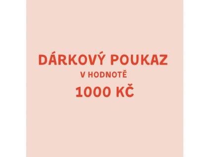 Elektronický dárkový poukaz v hodnotě 1000 Kč