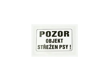 Tabulka výstražná Pozor objekt střežen psy! 21,5 x 15,5 cm, čern