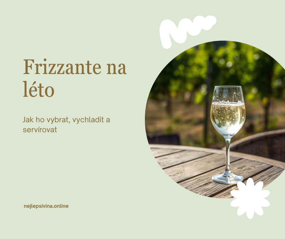 Frizzante na léto: jak ho vybrat, vychladit a servírovat