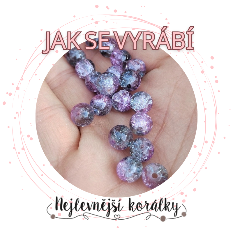 Tajemství výroby: Jak se vyrábí praskané korálky