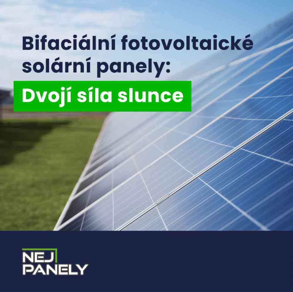 Bifaciální fotovoltaické solární panely: Dvojí síla slunce
