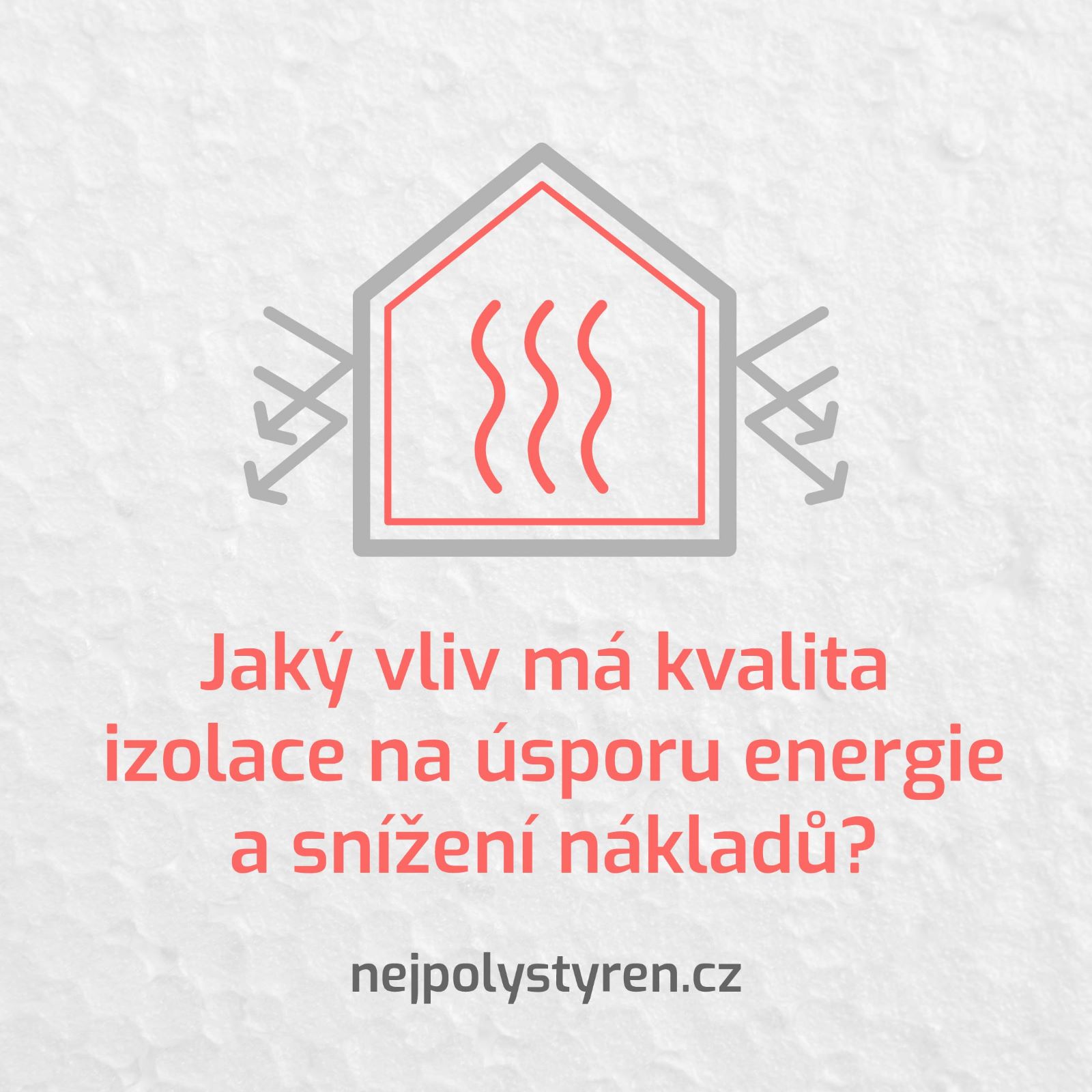 Jaký vliv má kvalita izolace na úsporu energie a snížení nákladů