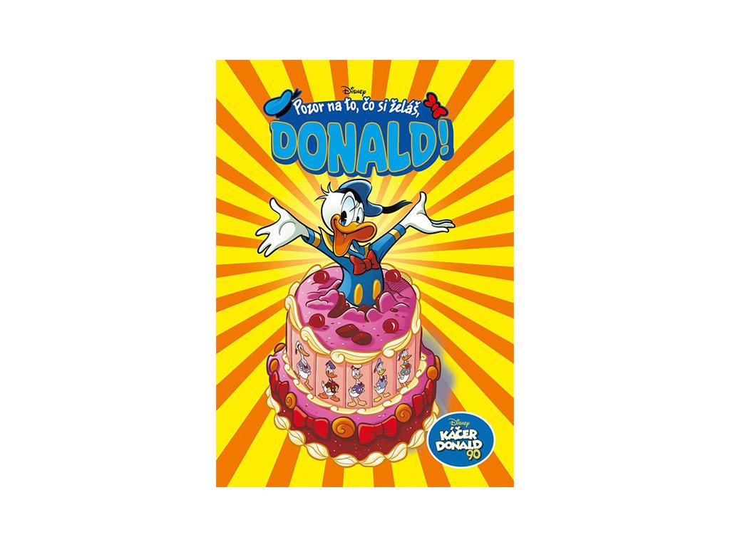 kacer donald 90 pozor na to co si zelas donald komiks pre deti 9788025257371 1