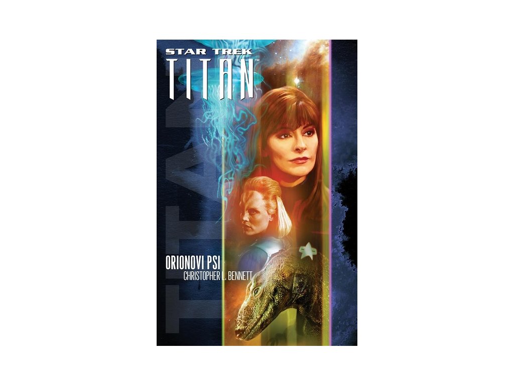 Star Trek: Titan 3 - Orionovi psi