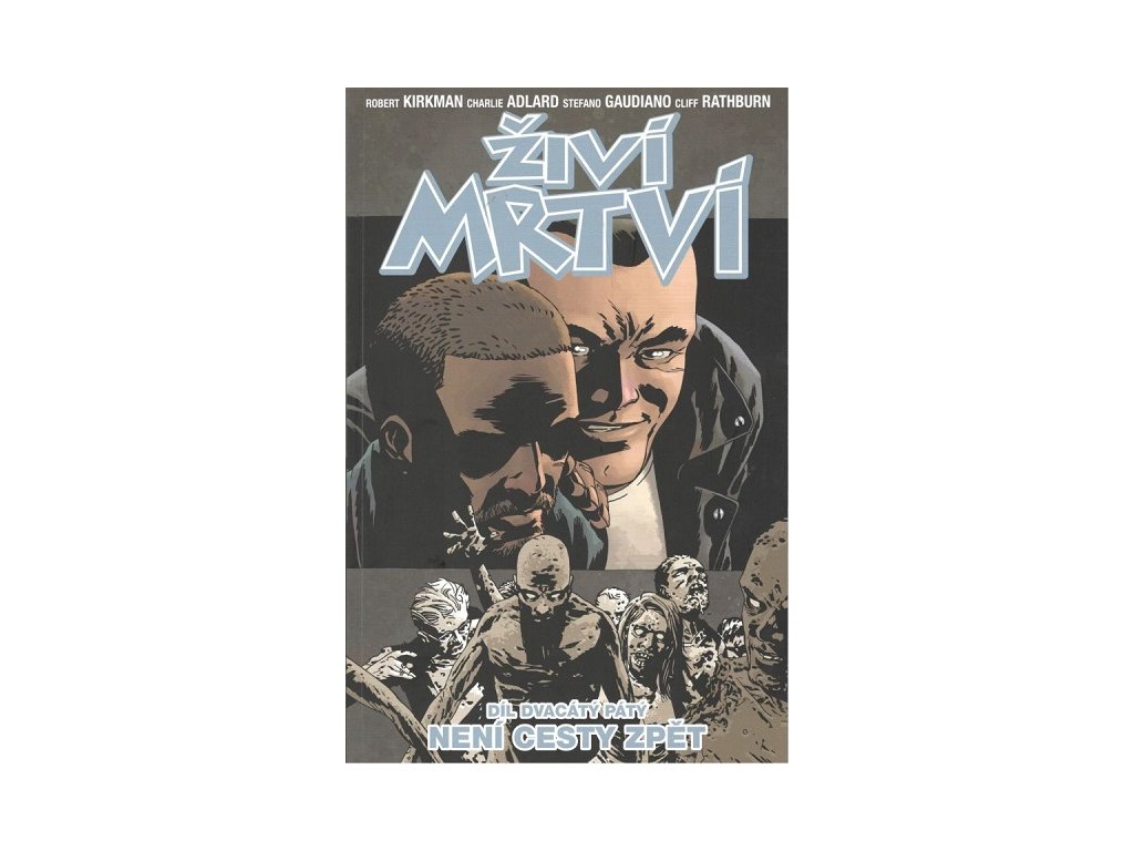 Živí mrtví 25: Není cesty zpět