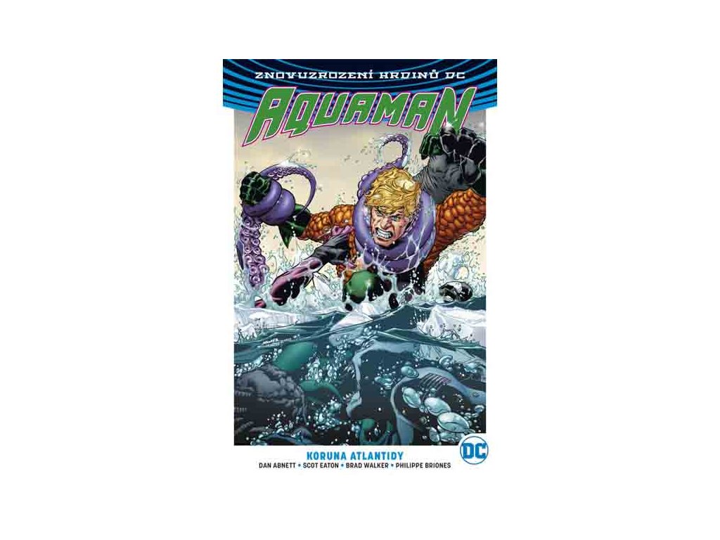 Aquaman 3: Koruna Atlantidy (Znovuzrození hrdinů DC)