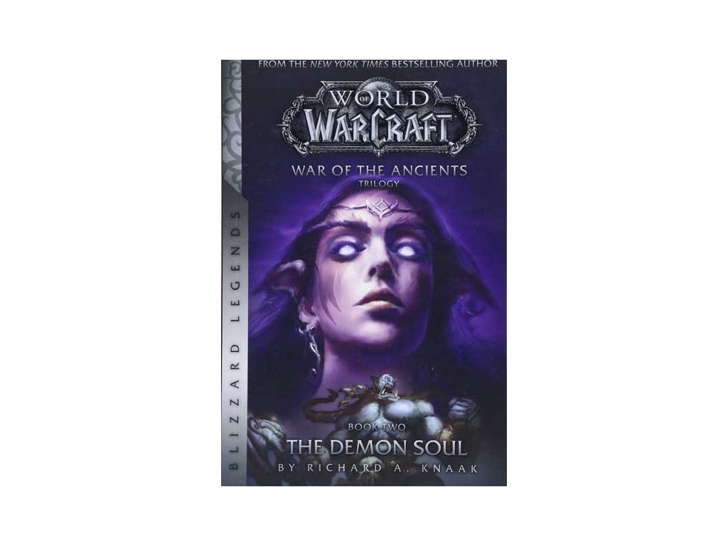 WarCraft: War of The Ancients 2 - Demon Soul (Blizzard Legends)