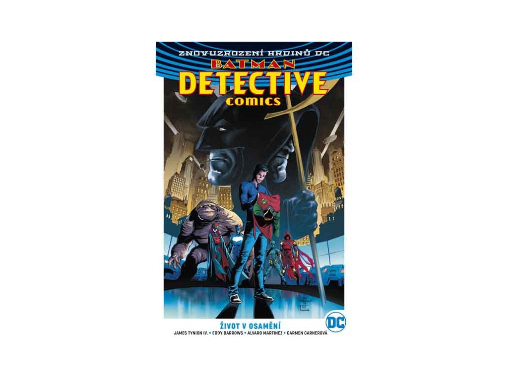 Batman Detective Comics 5: Život v osamění (Znovuzrození hrdinů DC)
