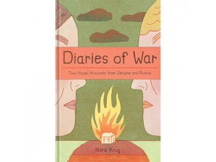 diaries of war two visual accounts from ukraine and russia 9781984862440