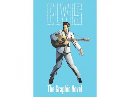 elvis the official graphic novel deluxe edition 9781954928886