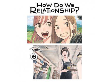 How Do We Relationship? 6