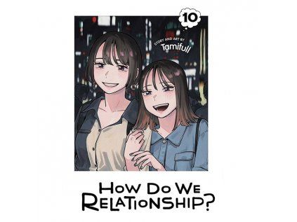 How Do We Relationship? 10